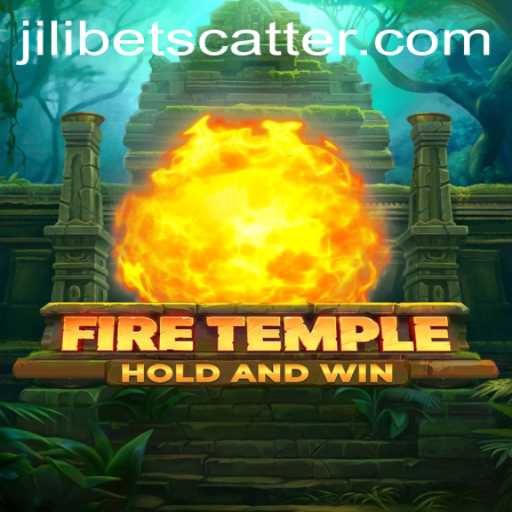 Exploring FireTemple: A Thrilling New Adventure on JILI.BET